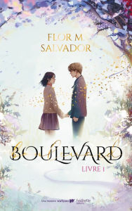 Title: Boulevard - livre 1, Author: Flor M. Salvador