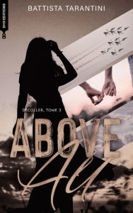 Title: ABOVE ALL #3 Décoller - nouvelle édition, Author: Battista Tarantini