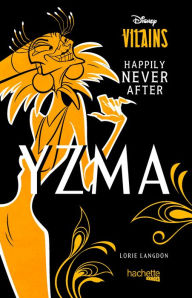 Title: Yzma - Happily Never After, Author: Lorie Langdon