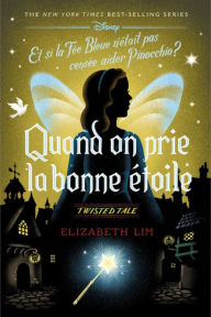 Title: Twisted Tale - Quand on prie la bonne étoile, Author: Elizabeth Lim