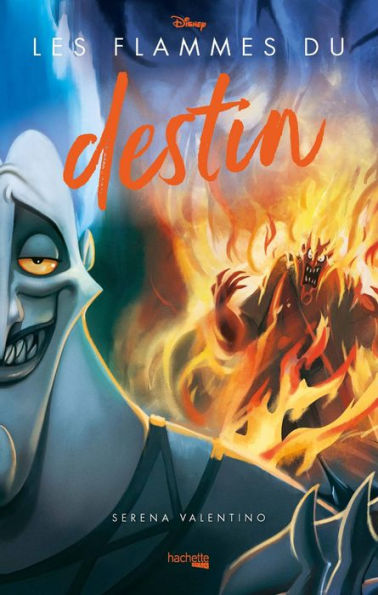 Villains Disney - Les Flammes du destin