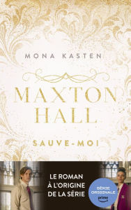Maxton Hall - tome 1 - Le roman à l'origine de la série Prime Video: Sauve-moi