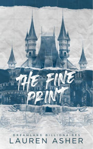 Title: The Fine Print - Dreamland Billionaires Tome 1: Le phénomène TikTok, Author: Lauren Asher