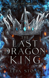 Title: Kings of Avalier - Tome 1 : The Last Dragon King (édition française), Author: Leia Stone