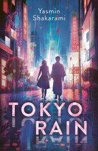 Title: Tokyo Rain, Author: Yasmin Shakarami