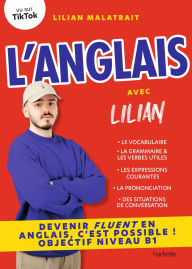 Title: L'anglais avec Lilian: Devenir fluent en anglais, c'est possible !, Author: Lilian Malatrait