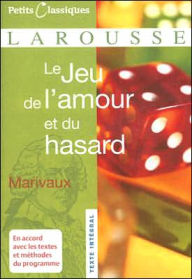 Title: Le Jeu de l'Amour et du hasard / Edition 1, Author: Pierre Carlet de Chamb Marivaux