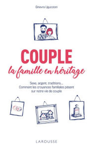 Title: Couple : la famille en héritage, Author: Ginevra UGUCCIONI