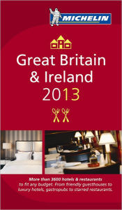 MICHELIN Guide Great Britain & Ireland 2013: Restaurants & Hotels