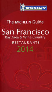 Michelin Guide San Francisco Bay Area & Wine Country Restaurants 2014