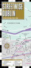 Streetwise Dublin Map - Laminated City Center Street Map of Dublin, Ireland