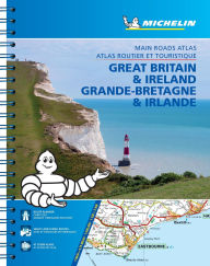Title: Michelin Great Britain & Ireland Road Atlas/Grande-Bretagne Atlas Eng/Fr, Author: Michelin