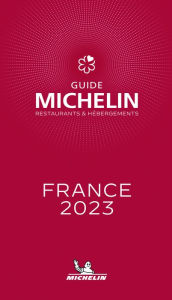 Title: The MICHELIN Guide France 2023: Restaurants & Hotels, Author: Michelin