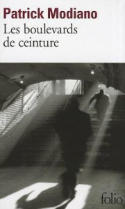 Title: Les boulevards de ceinture / Ring Roads, Author: Patrick Modiano