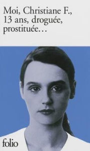 Moi Christiane F., 13 ans, Droguee, Prostituee...
