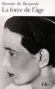 Title: La force de l'age (The Prime of Life), Author: Simone de Beauvoir