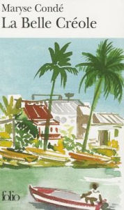 Title: Belle Creole, Author: Maryse Condé