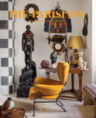 Ebook txt file download The Parisians: Tastemakers at Home: Parisian Interiors by Guillaume De Laubier, Catherine Synave