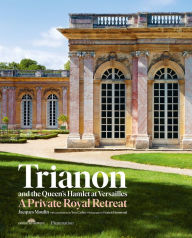 Book download share Trianon and the Queen's Hamlet at Versailles 9782080204103 (English literature)