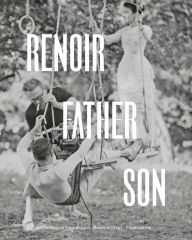 Title: Renoir: Father and Son / Painting and Cinema: Painting and Cinema, Author: Sylvie Patry