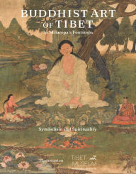 Title: Buddhist Art of Tibet: In Milarepa's Footsteps, Author: Etienne Bock