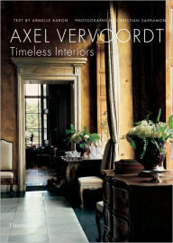 Title: Axel Vervoordt: Timeless Interiors, Author: Armelle Baron