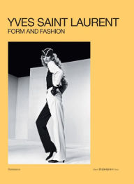 Title: Yves Saint Laurent: Form and Fashion, Author: Elsa Janssen
