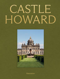 Title: Castle Howard: A Grand Tour of England's Finest Country House, Author: Christopher Ridgway