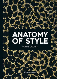 Title: Anatomy of Style, Author: Sophie Gachet