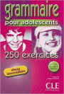 Grammaire Pour Adolescents, Niveau Intermediaire: 250 Exercises