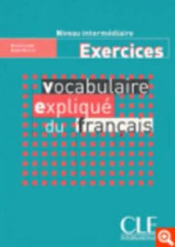 Title: Vocabulaire Explique Du Francais Workbook (Intermediate/Advanced), Author: Mimran