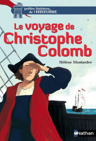 Title: Le voyage de Christophe Colomb, Author: Hélène Montardre
