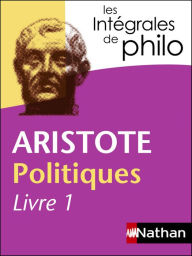 Title: Aristote Politique livre 1- Les intégrales de philo, Author: Aristotle