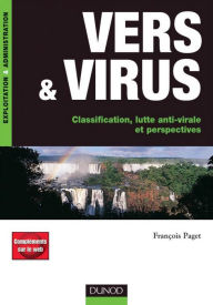 Title: Vers et virus: Classification, lutte anti-virale et perspectives, Author: François Paget