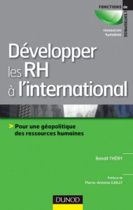 Title: Développer les RH à l'international: Pour une géopolitique des ressources humaines, Author: Benoît Thery