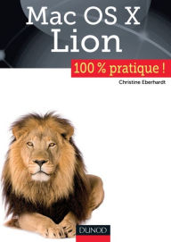 Title: Mac OS X Lion: 100 % pratique !, Author: Christine Eberhardt