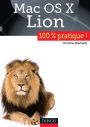 Mac OS X Lion: 100 % pratique !