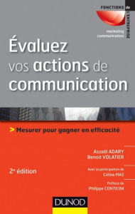 Title: Évaluez vos actions de communication - 2e éd.: Mesurer pour gagner en efficacité, Author: Assaël Adary