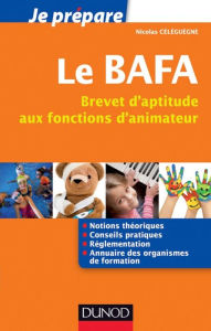 Title: Je prépare le BAFA: Brevet d'aptitude aux fonctions d'animateur, Author: Nicolas Céléguègne