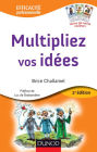 Multipliez vos idées - 2e éd.: avec le jeu des 7 Familles Créatives