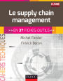 Le supply chain management: En 37 fiches-outils