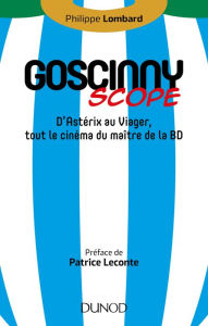 Title: Goscinny-scope: D'Astérix au Viager, tout le cinéma du maître de la BD, Author: Philippe Lombard