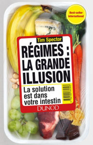 Title: Régimes : la grande illusion: La solution est dans votre intestin, Author: Tim Spector