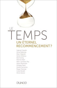 Title: Le temps - un éternel recommencement ?: Voyage aux frontières de la physique, Author: La Recherche