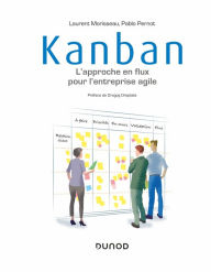 Title: Kanban: L'approche en flux pour l'entreprise agile, Author: Laurent Morisseau