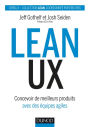 Lean UX: Concevoir des produits meilleurs avec des équipes agiles