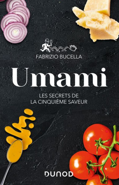 Umami: Les secrets de la cinquième saveur