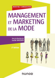 Title: Management et marketing de la mode - 2e éd., Author: Lucile Salesses