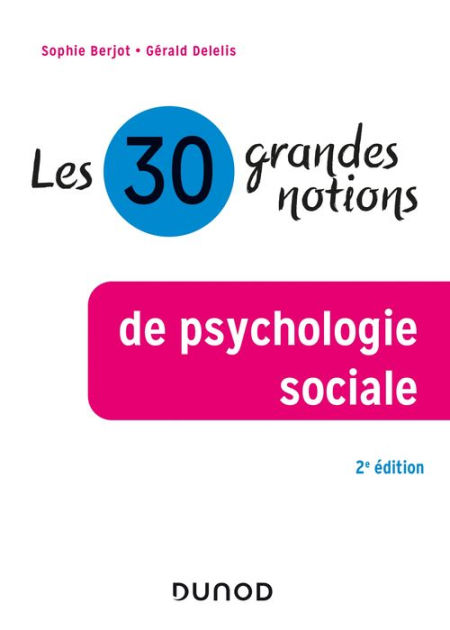 Les 30 Grandes Notions De Psychologie Sociale 2e Ed By Sophie Berjot Gerald Delelis Nook Book Ebook Barnes Noble