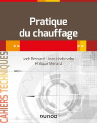 Title: Pratique du chauffage: en 26 fiches-outils, Author: Jack Bossard
